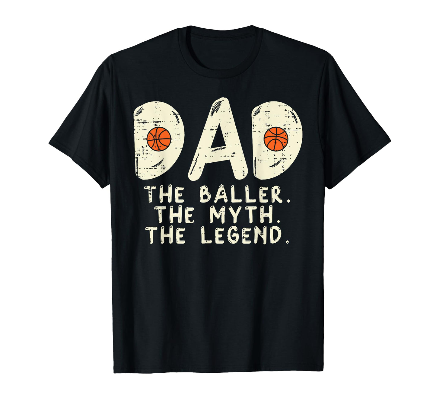 Dad Baller Myth Legend Basketball Coach T-Shirt - Graphic Print Unisex - T-Shirt, Sweatshirt, Hoodie