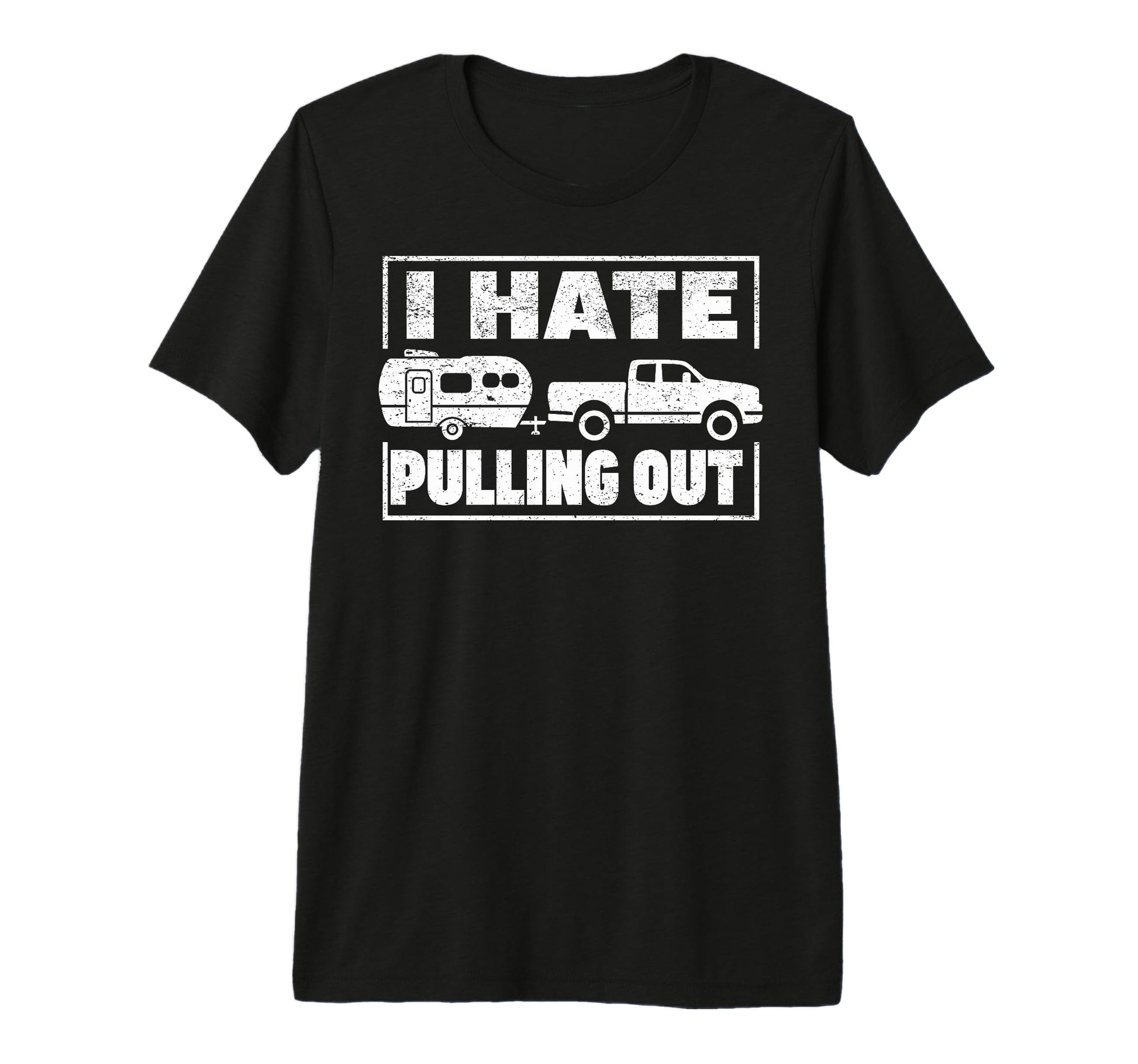 I Hate Pulling Out Camping Mountain T-Shirt - Novelty Apparel Men Women - T-Shirt, Sweatshirt, Hoodie