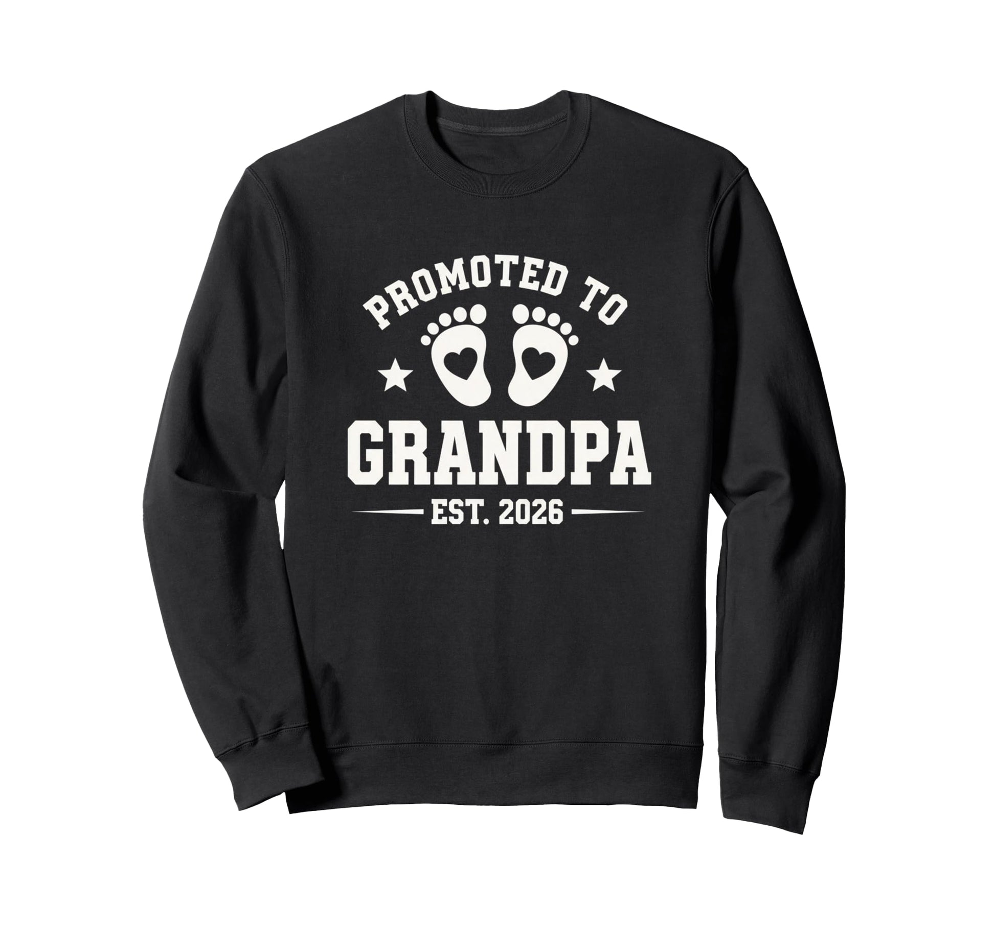 Promoted To Grandpa Est 2026 New Sweatshirt - Casual Everyday Wear Unisex - T-Shirt, Sweatshirt, Hoodie
