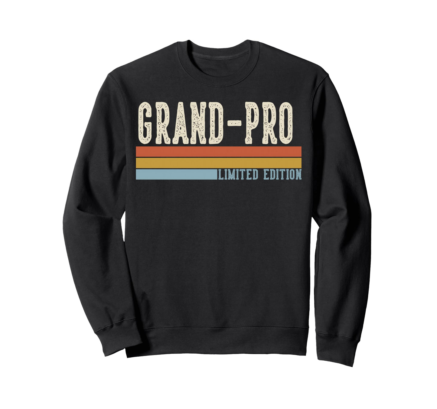 Grand Pro Grandpa Fathers Day Sweatshirt - Trendy Graphic Men Women - T-Shirt, Sweatshirt, Hoodie