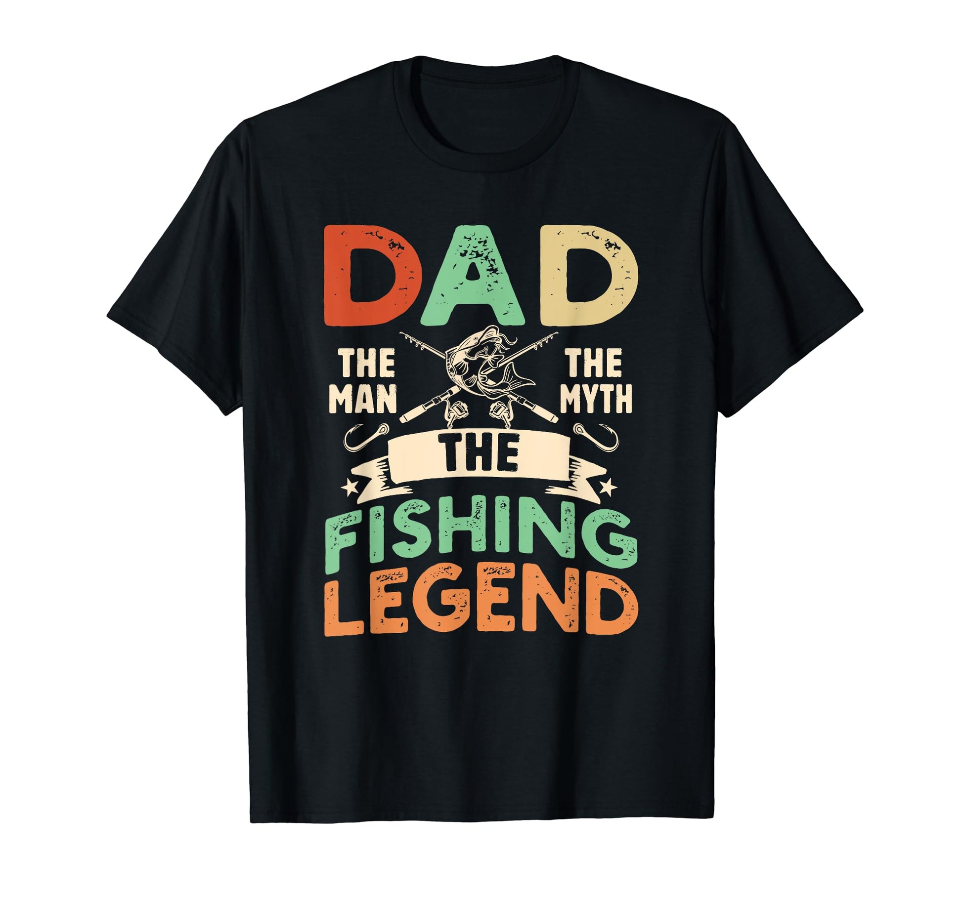 Dad Myth Fishing Legend Fisherman T-Shirt - Casual Everyday Wear Men Women - T-Shirt, Sweatshirt, Hoodie