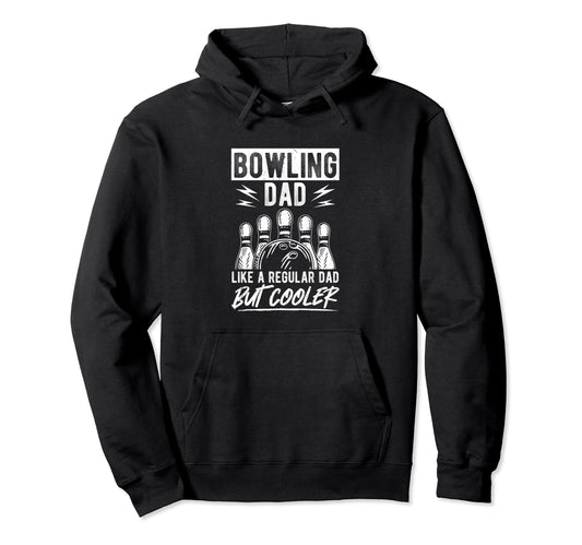 Bowling Dad Like Regular Dad But Hoodie - Minimalist Print for Adults - T-Shirt, Sweatshirt, Hoodie