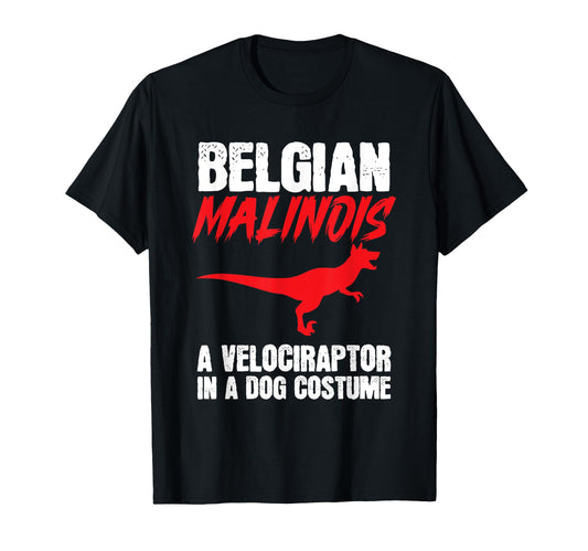 Belgian Malinois Velociraptor Dog T-Shirt - Novelty Apparel Men Women - T-Shirt, Sweatshirt, Hoodie