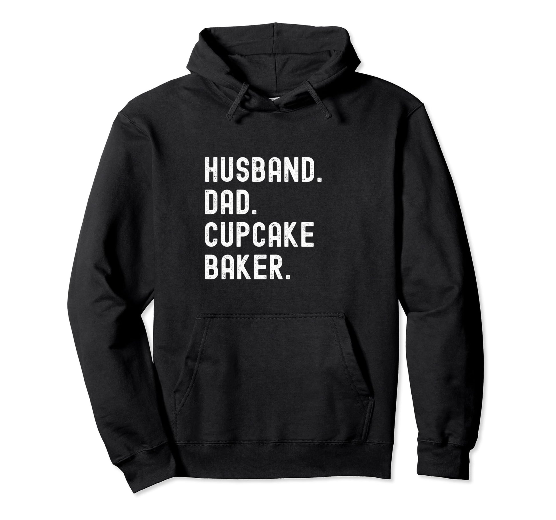 Cupcake Baker Husband Dad Hoodie - Novelty Apparel for Adults - T-Shirt, Sweatshirt, Hoodie