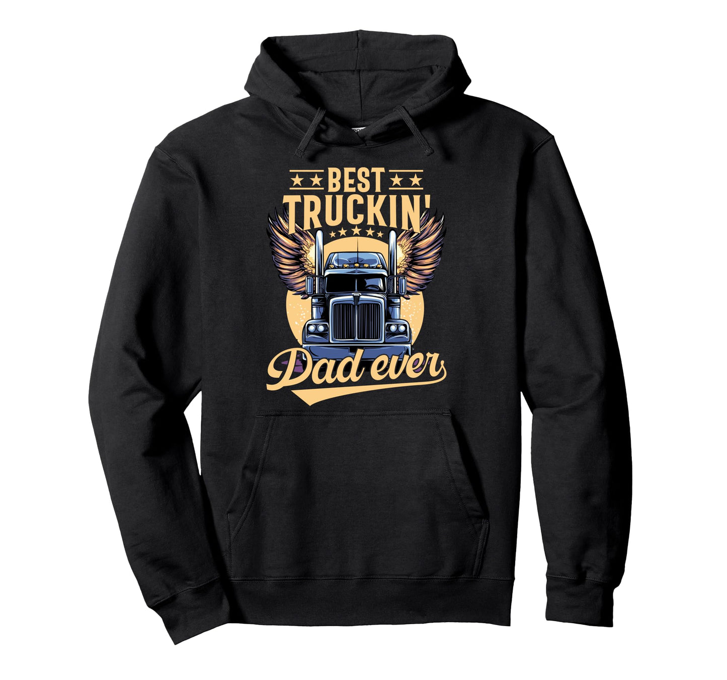 Best Truckin Dad Ever Trucker Dad Fathers Hoodie - Unique Graphic Unisex - T-Shirt, Sweatshirt, Hoodie