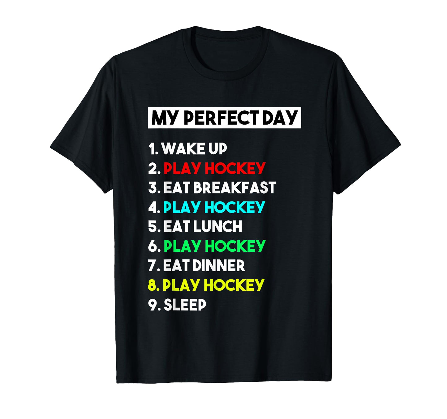 My Day Hockey Player Funny Hockey T-Shirt - Novelty Apparel for Adults - T-Shirt, Sweatshirt, Hoodie