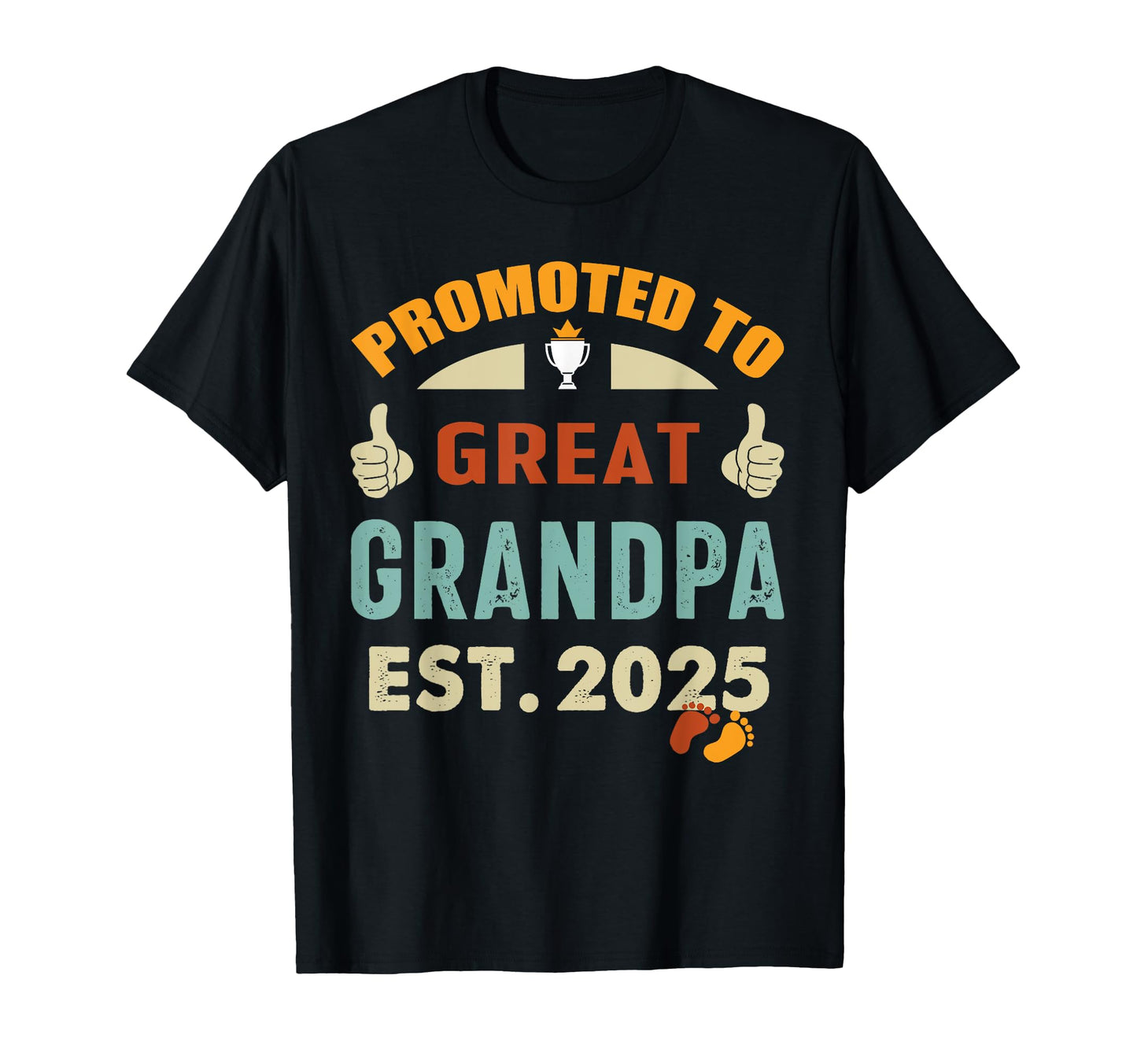 Promoted To Great Grandpa 2025 T-Shirt - Aesthetic Graphic for Adults - T-Shirt, Sweatshirt, Hoodie