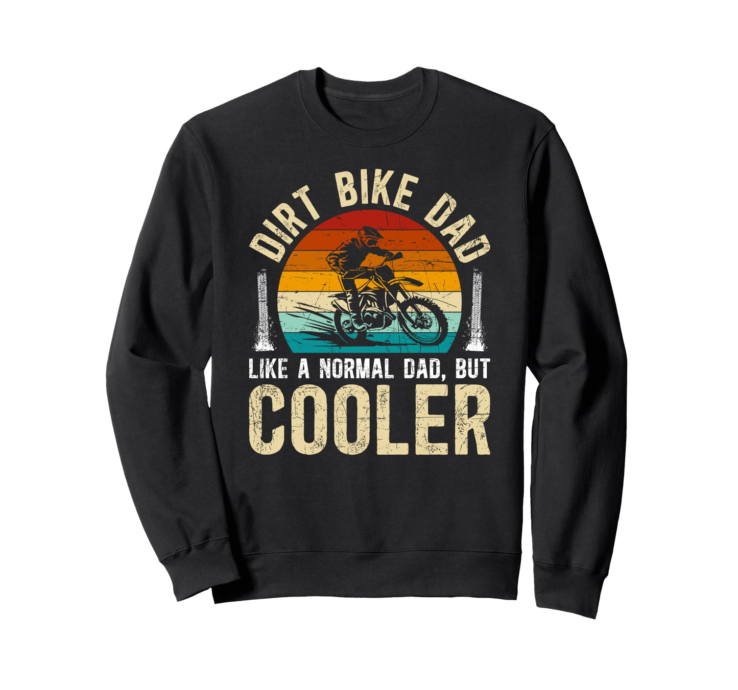 Dirt Bike Dad Definition Dad Dirt Sweatshirt - Graphic Print Men Women - T-Shirt, Sweatshirt, Hoodie