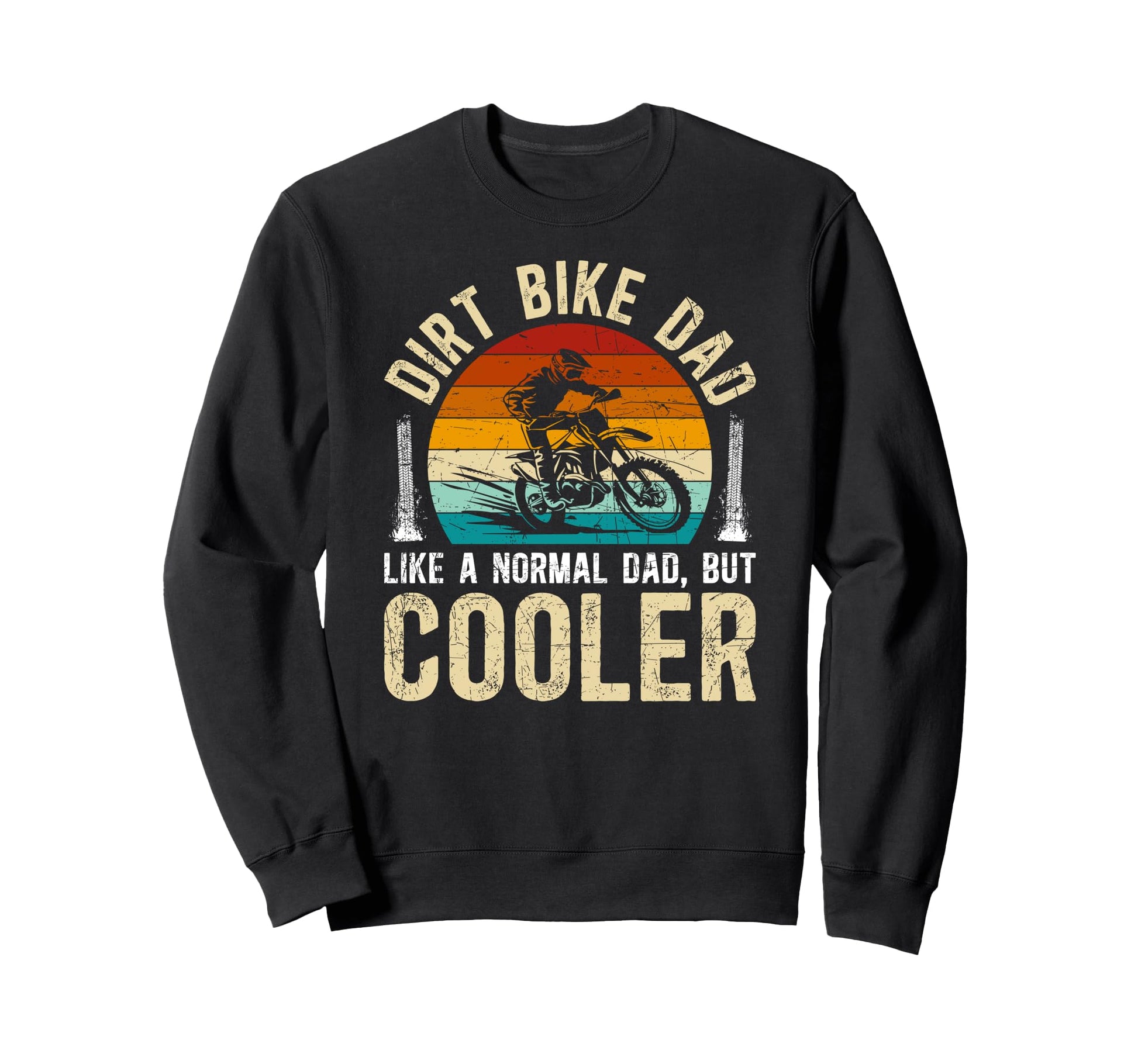 Dirt Bike Dad Definition Dad Dirt Sweatshirt - Graphic Print Men Women - T-Shirt, Sweatshirt, Hoodie