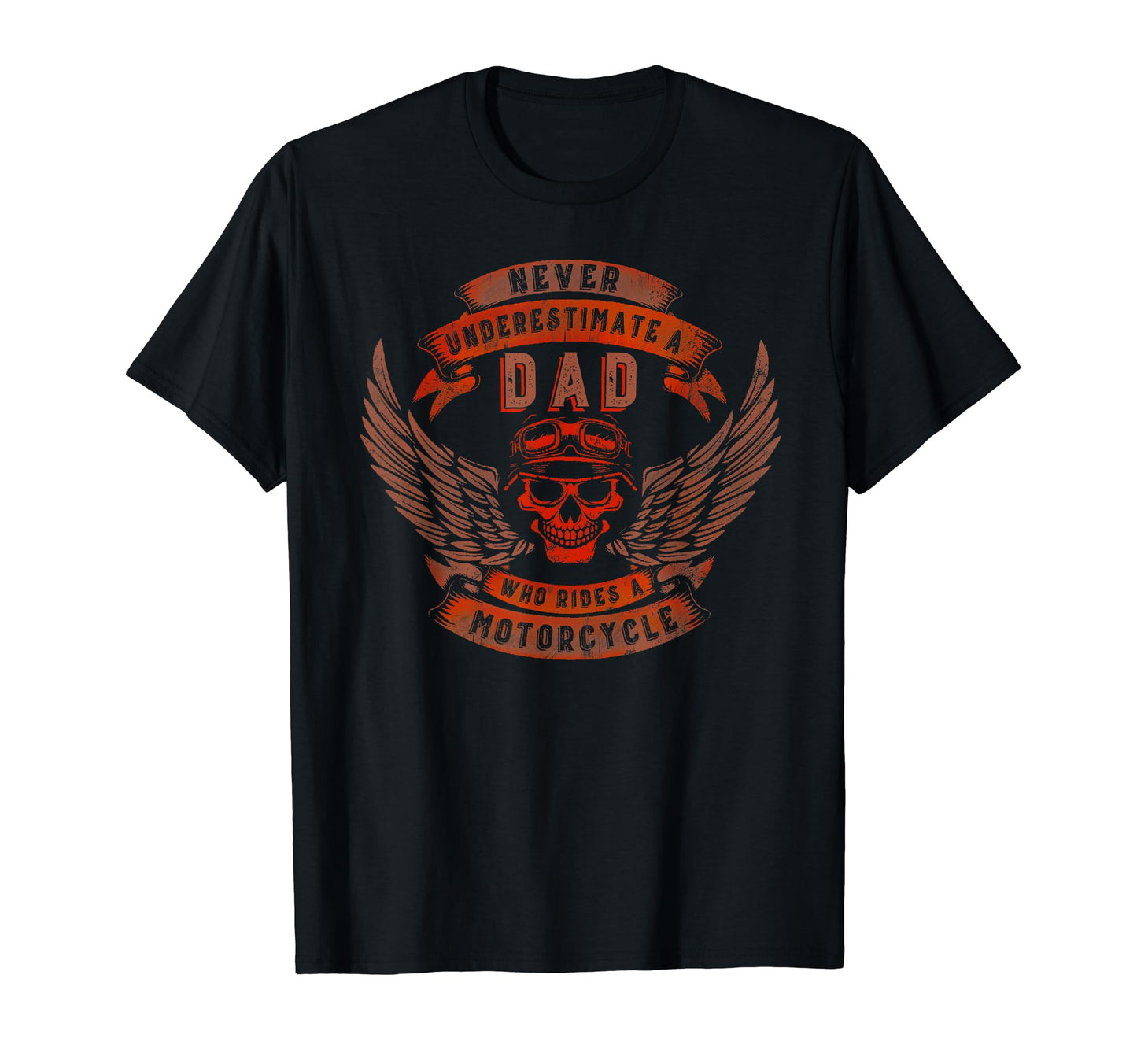Never Underestimate Dad Who Rides T-Shirt - Trendy Graphic Unisex - T-Shirt, Sweatshirt, Hoodie