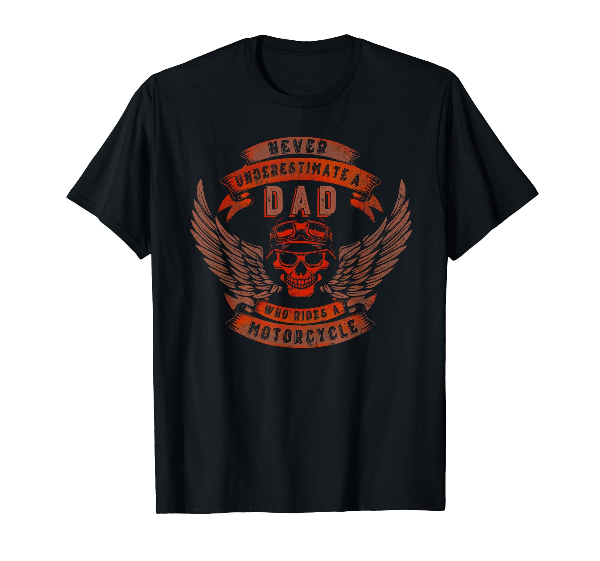 Never Underestimate Dad Who Rides T-Shirt - Trendy Graphic Unisex - T-Shirt, Sweatshirt, Hoodie