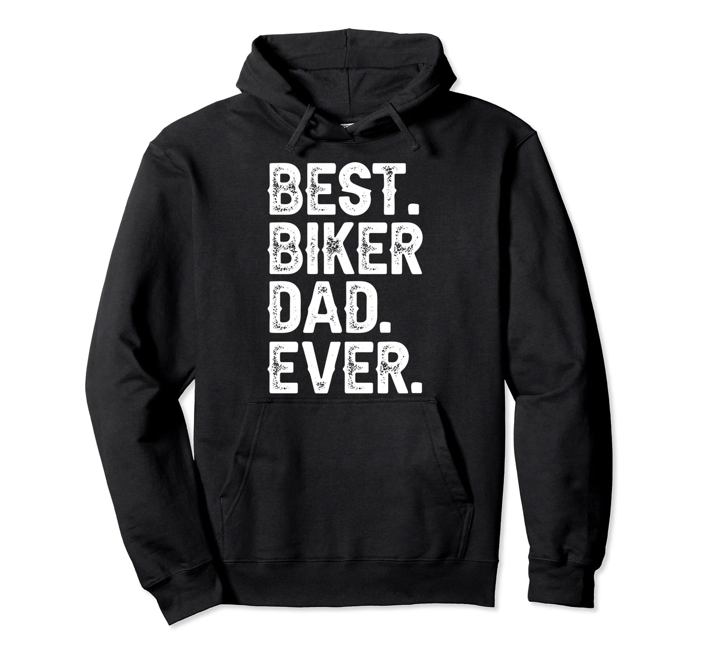 Best Biker Dad Ever Motocross Hoodie - Novelty Apparel Men Women - T-Shirt, Sweatshirt, Hoodie
