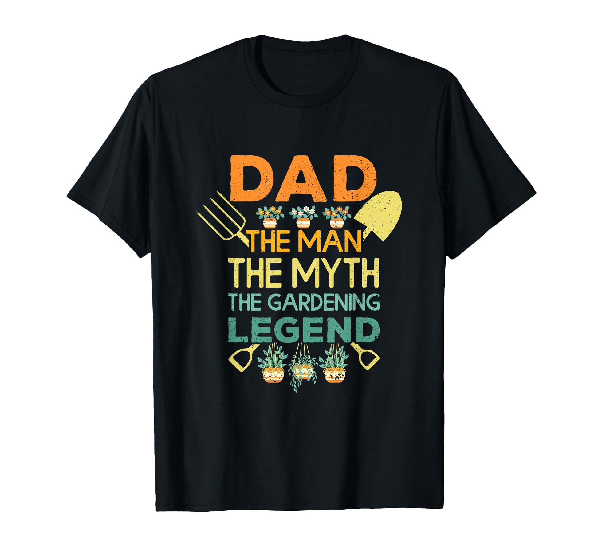 Dad Myth Gardening Legend Funny Garden T-Shirt - Trendy Graphic for Adults - T-Shirt, Sweatshirt, Hoodie
