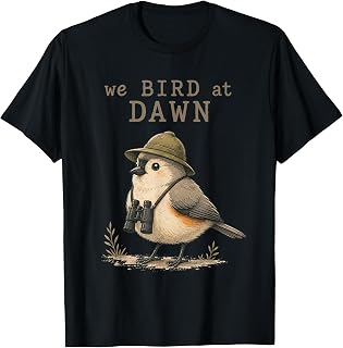 We Bird At Dawn Funny Birdwatching Birdwatcher Club Humor T-Shirt Unisex T-shirt, Sweatshirt, Hoodie, Long Sleeve Tee - T-Shirt, Sweatshirt, Hoodie