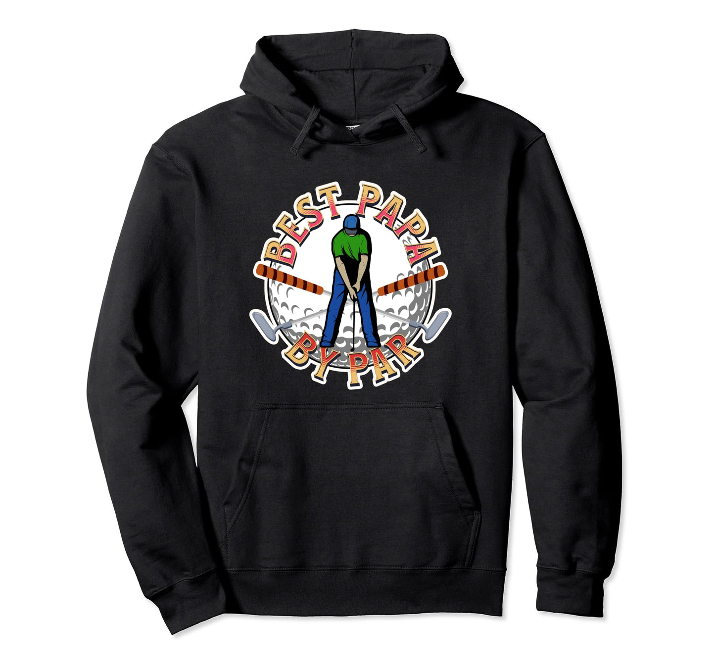 Funny Fathers Day Best Papa Par Golf Dad Hoodie - Graphic Print Unisex - T-Shirt, Sweatshirt, Hoodie