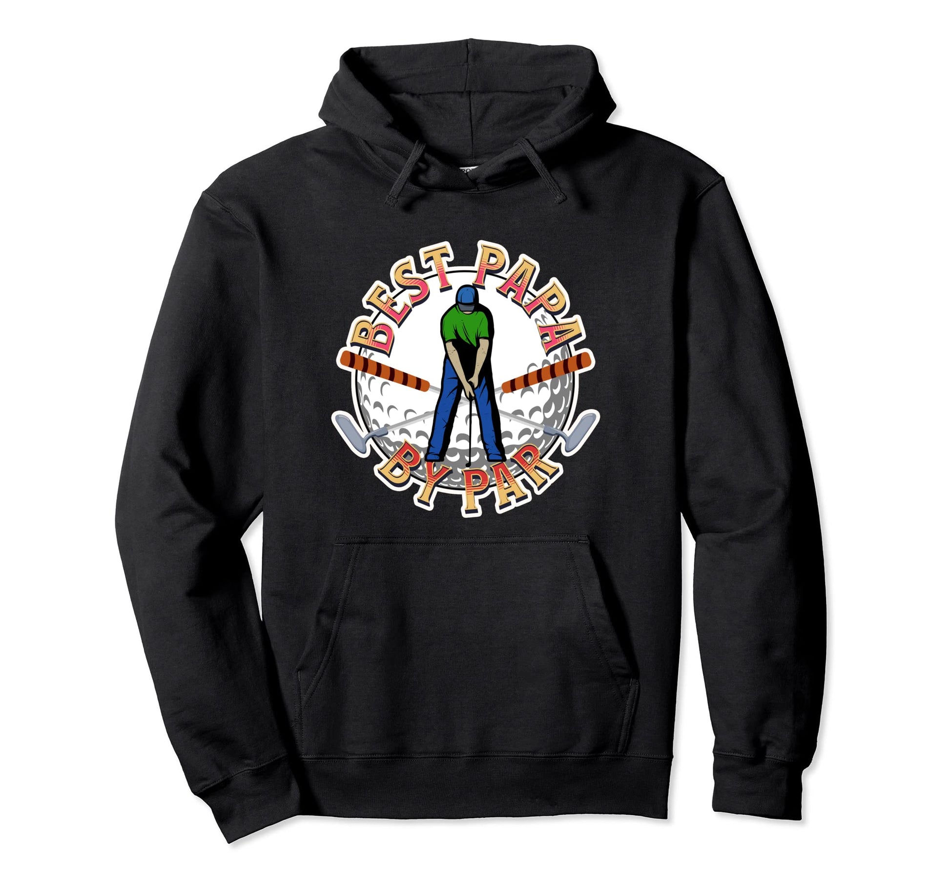 Funny Fathers Day Best Papa Par Golf Dad Hoodie - Graphic Print Unisex - T-Shirt, Sweatshirt, Hoodie