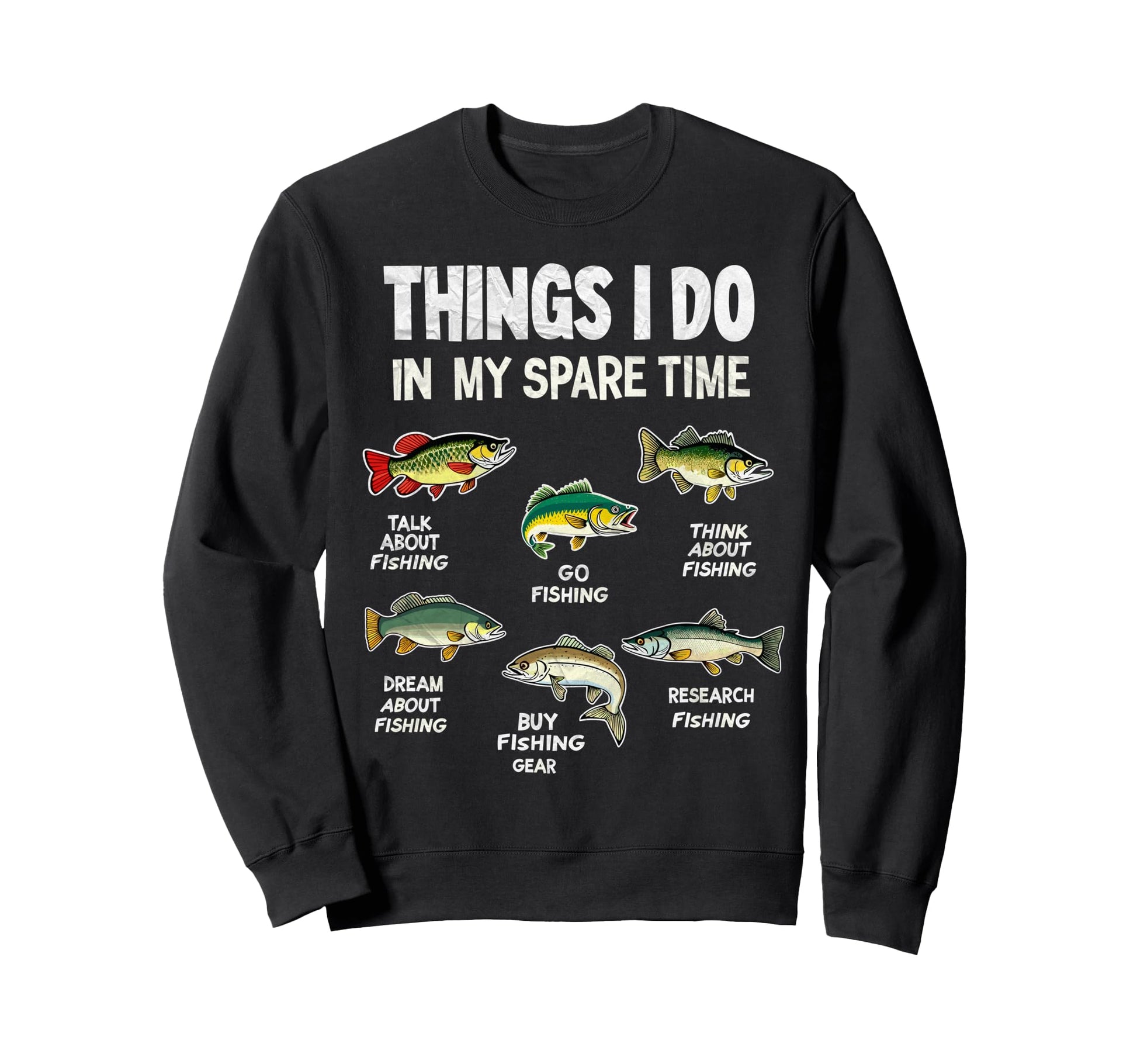 Things I Do My Spare Time Fishing Sweatshirt - Custom Art Print Unisex - T-Shirt, Sweatshirt, Hoodie