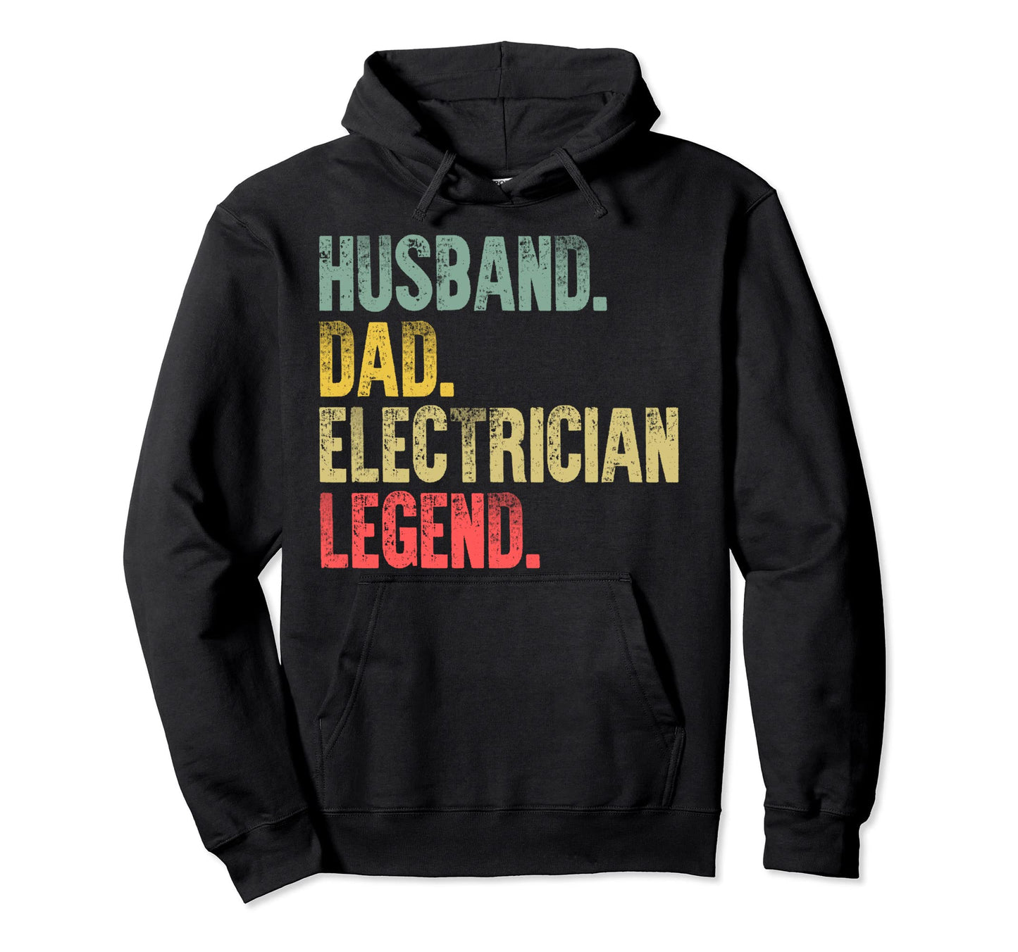 Funny Husband Dad Electrician Legend Hoodie - Graphic Print Unisex - T-Shirt, Sweatshirt, Hoodie
