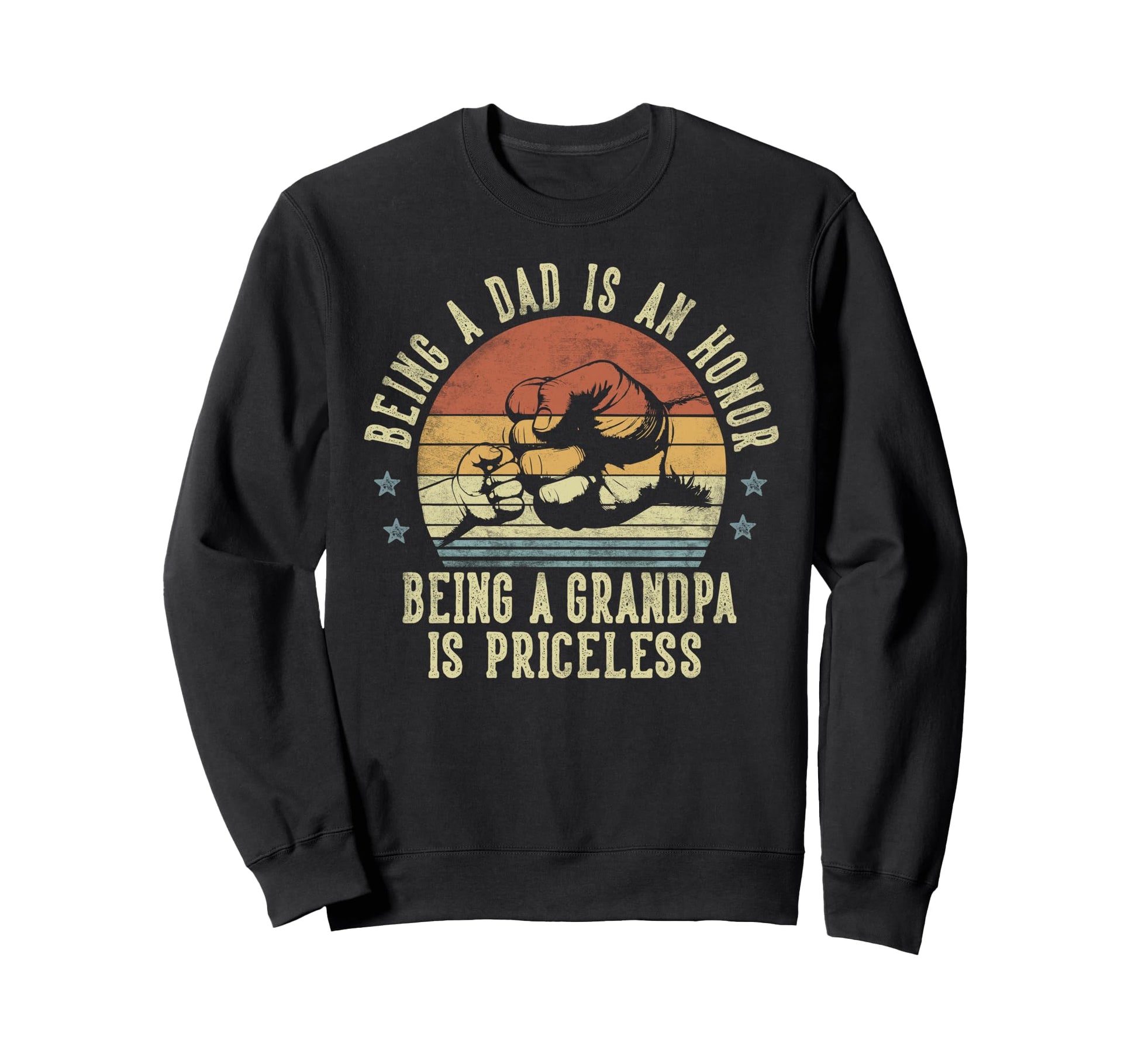 Being Dad Is Honor Being Grandpa Is Sweatshirt - Trendy Graphic for Adults - T-Shirt, Sweatshirt, Hoodie