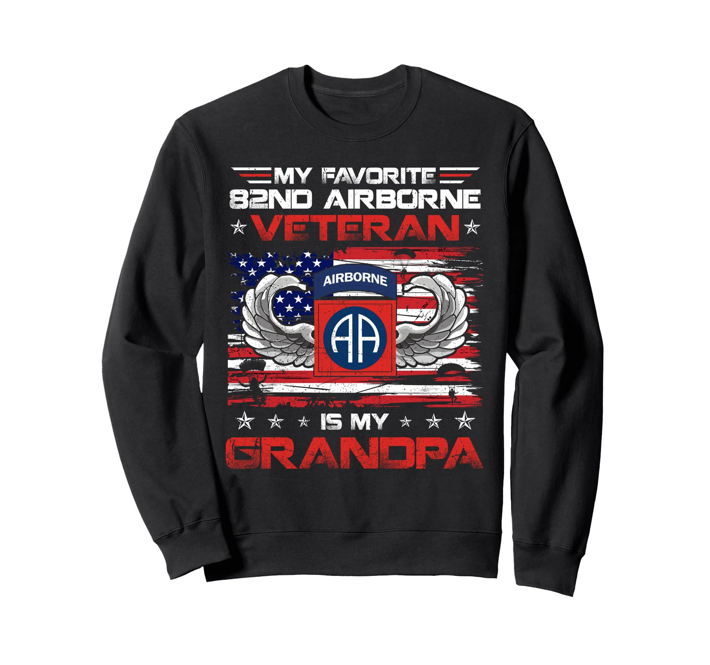 My Favorite 82Nd Airborne Sweatshirt - Fun Novelty Design for Adults - T-Shirt, Sweatshirt, Hoodie