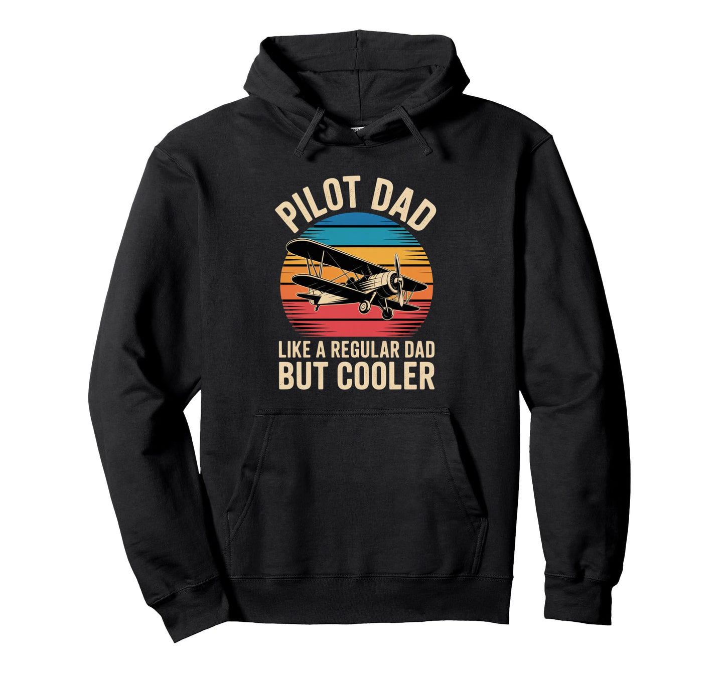 Pilot Dad Like Regular Dad But Cooler Hoodie - Novelty Apparel Men Women - T-Shirt, Sweatshirt, Hoodie