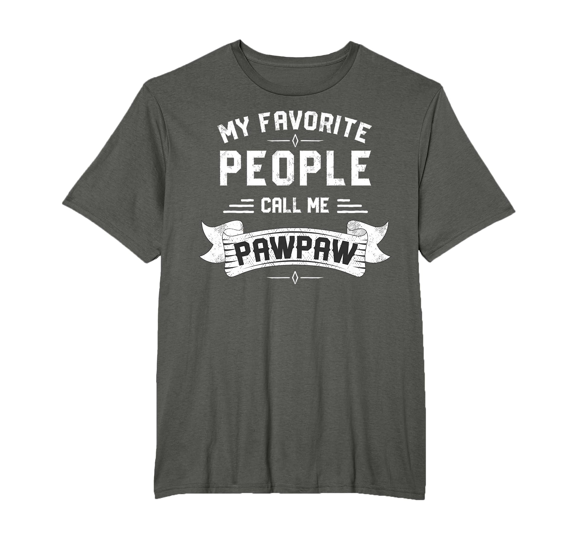 My Favorite People Call Me Pawpaw T-Shirt - Custom Art Print Men Women - T-Shirt, Sweatshirt, Hoodie