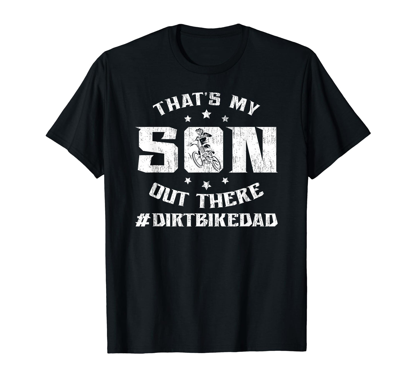 Thats My Son Dirt Bike Dad Dirt T-Shirt - Custom Art Print for Adults - T-Shirt, Sweatshirt, Hoodie
