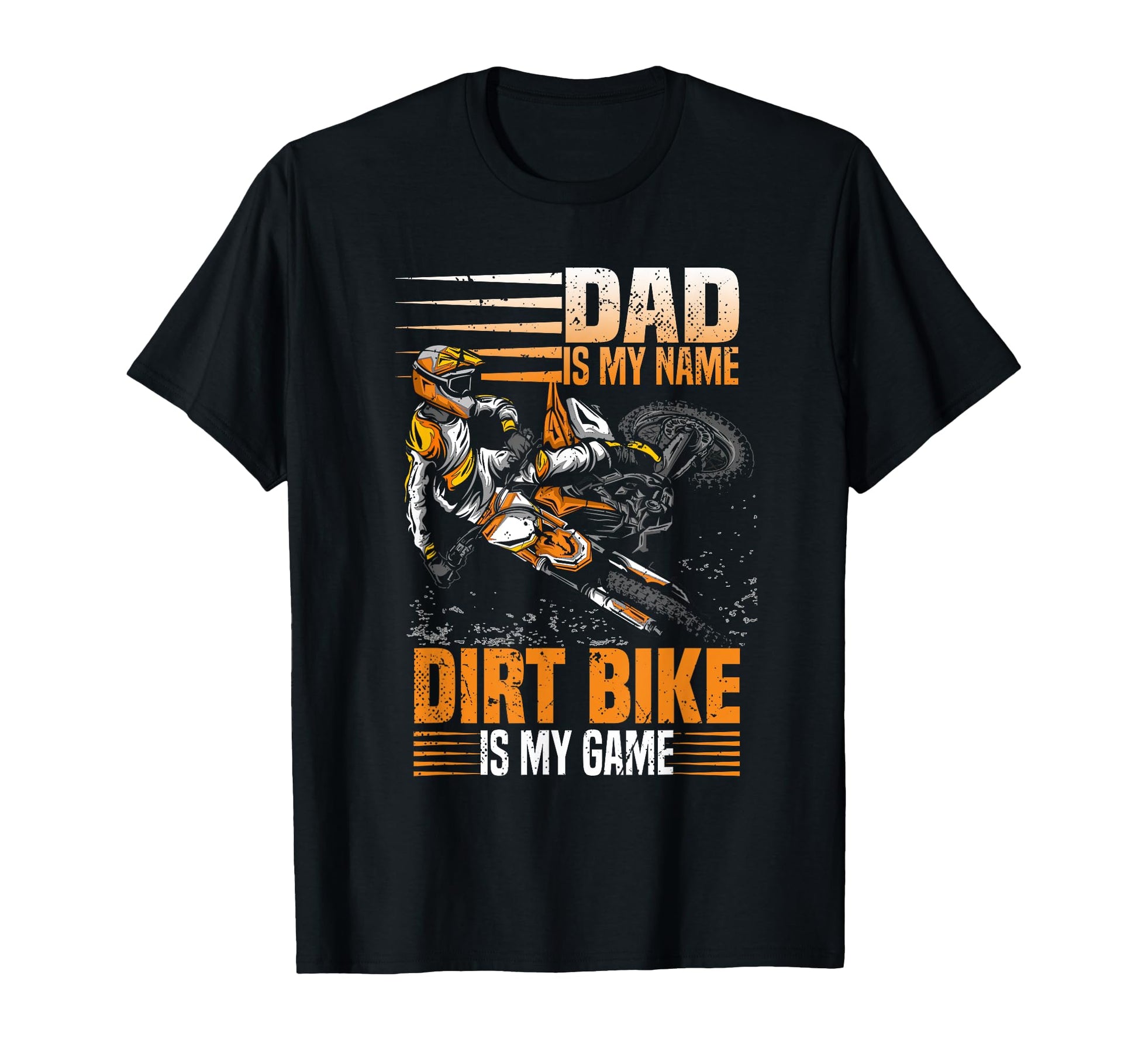 Dad Is My Name Dirt Bike Is My Game T-Shirt - Trendy Graphic Men Women - T-Shirt, Sweatshirt, Hoodie