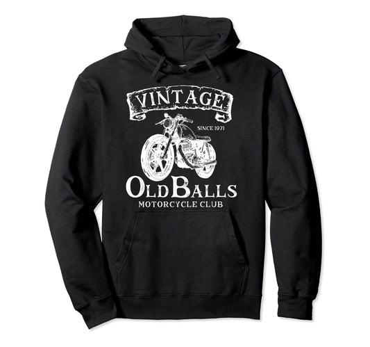 50Th Birthday Old Balls Motorcycle Club Hoodie - Unique Graphic Men Women - T-Shirt, Sweatshirt, Hoodie
