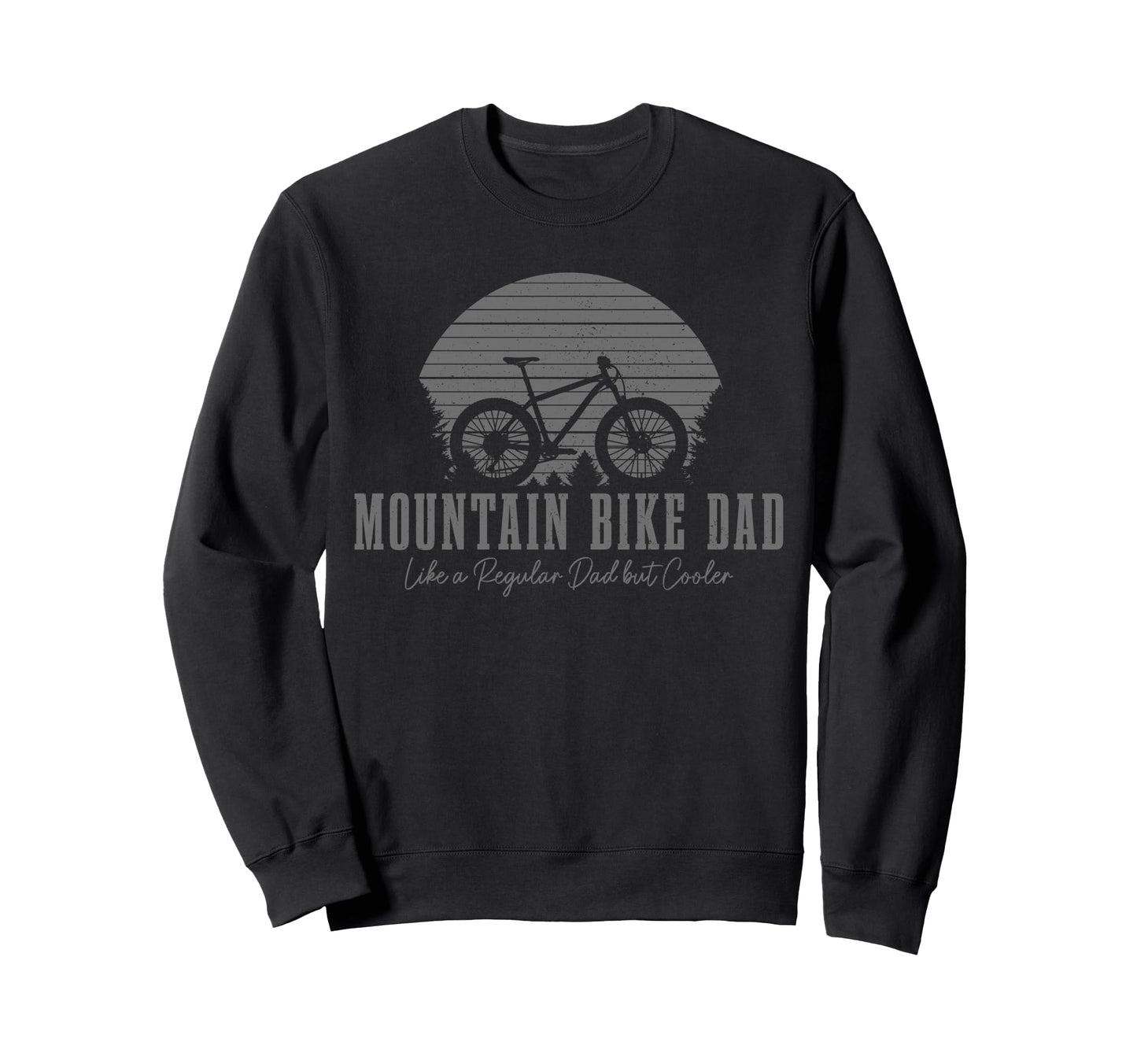 Dad Downhill Mtb Mountain Biker Sweatshirt - Trendy Graphic Men Women - T-Shirt, Sweatshirt, Hoodie