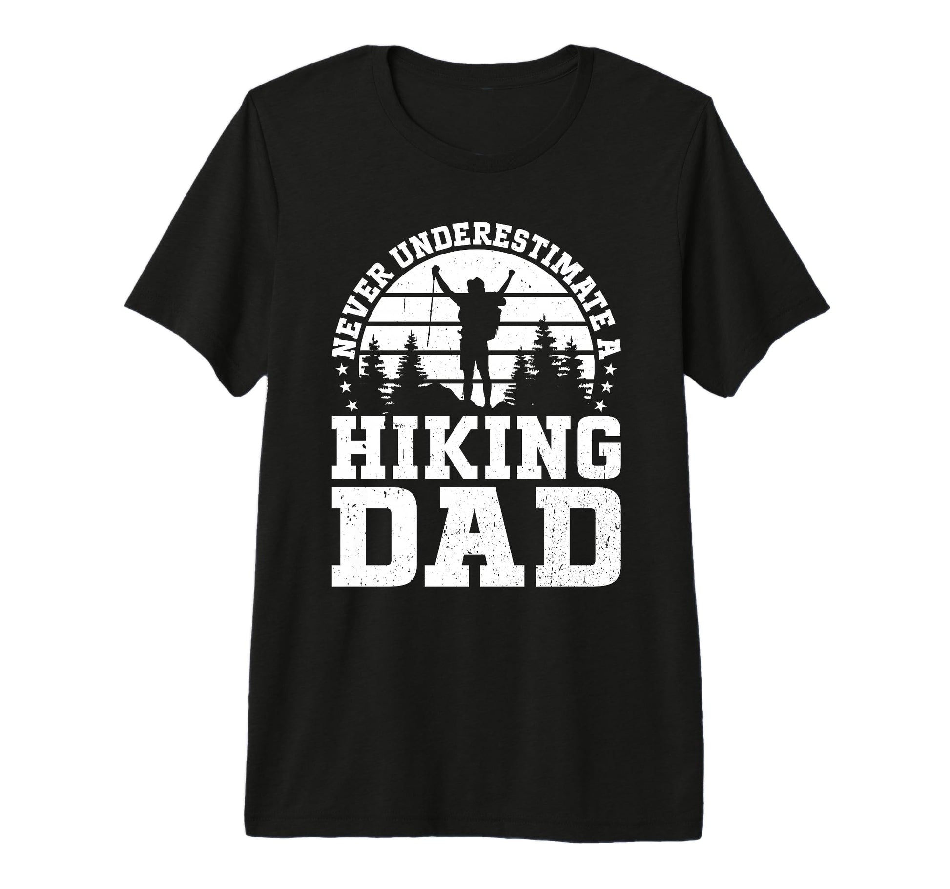 Mens Never Underestimate Hiking Dad T-Shirt - Fun Novelty Design Unisex - T-Shirt, Sweatshirt, Hoodie