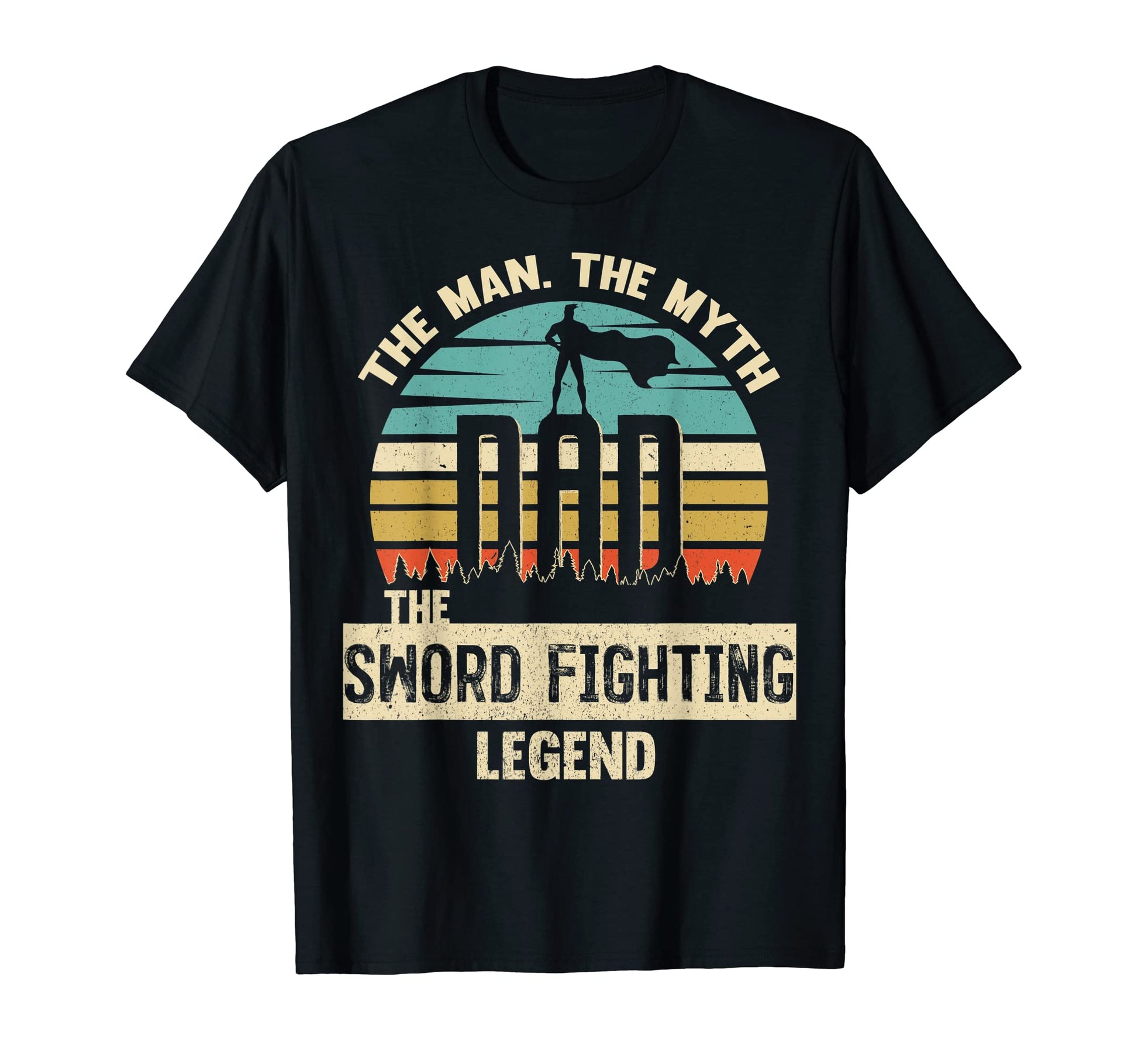 Myth Legend Dad Sword Fighting T-Shirt - Streetwear Style Unisex - T-Shirt, Sweatshirt, Hoodie