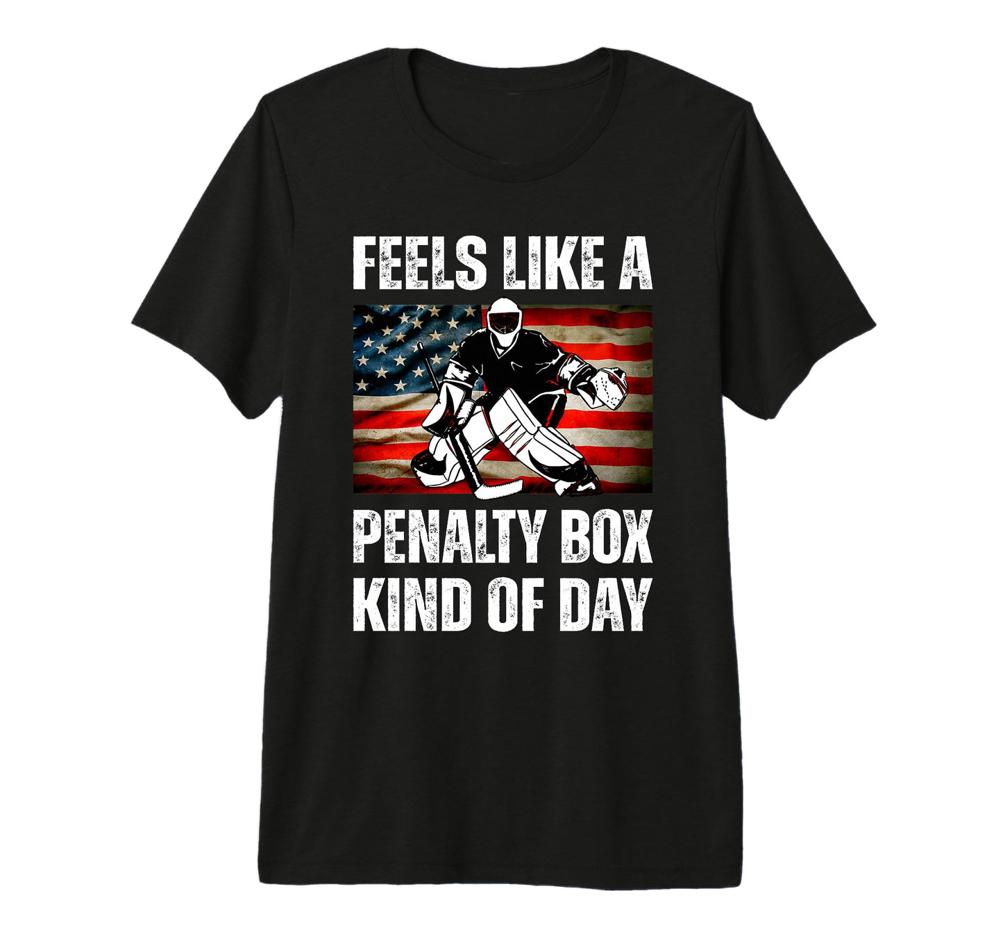 Funny Hockey Feels Like Penalty Box Day T-Shirt - Custom Art Print Unisex - T-Shirt, Sweatshirt, Hoodie