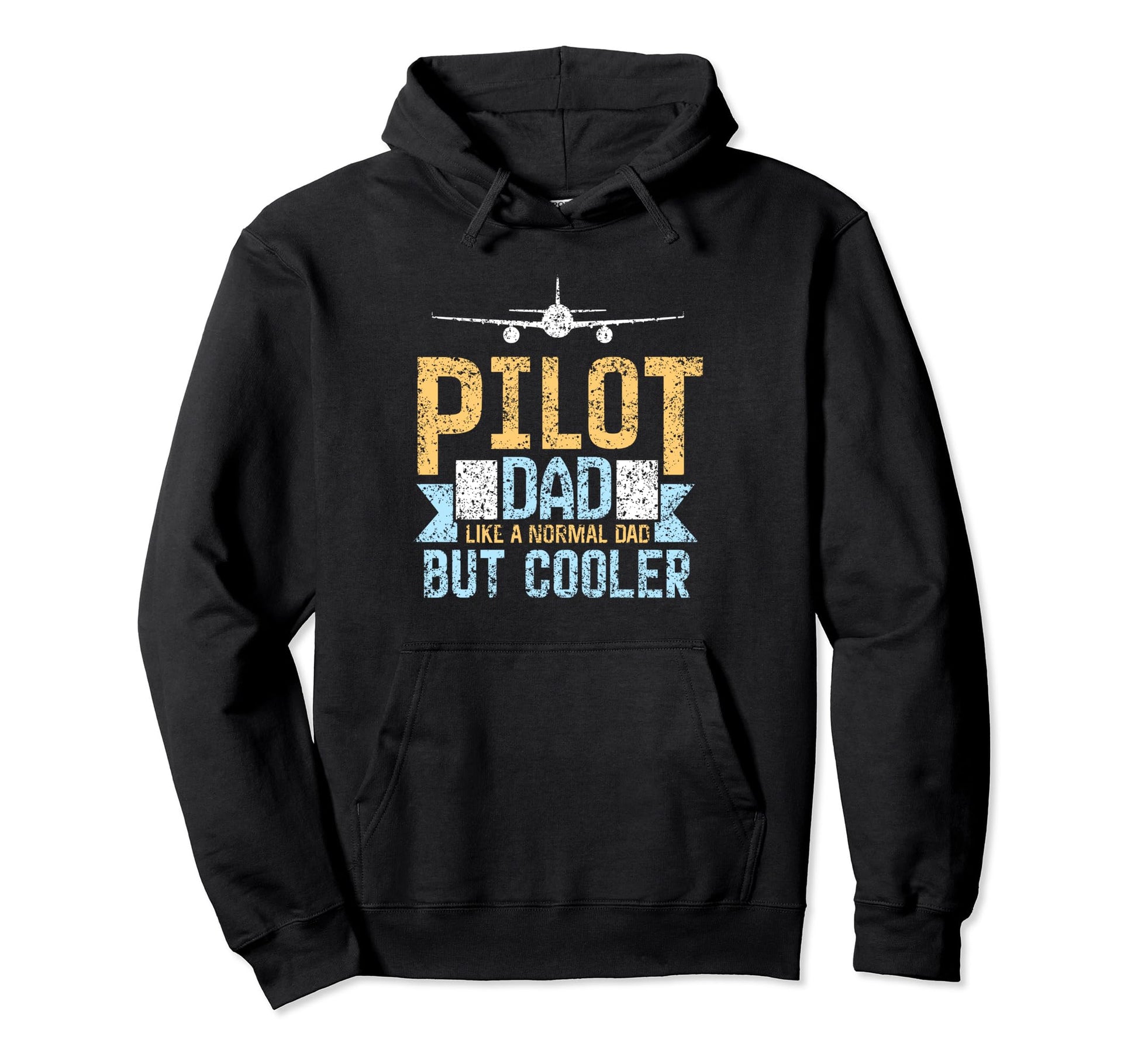 Pilot Dad Like Normal Dad But Cooler Hoodie - Fun Novelty Design Unisex - T-Shirt, Sweatshirt, Hoodie