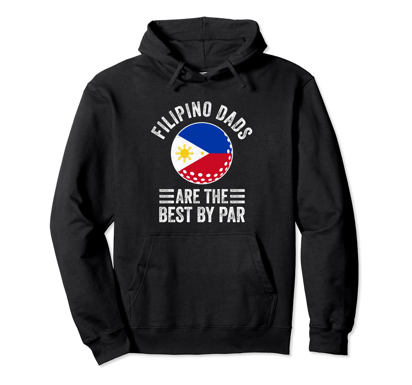Filipino Dads Are Best Par Philippines Hoodie - Novelty Apparel Unisex - T-Shirt, Sweatshirt, Hoodie