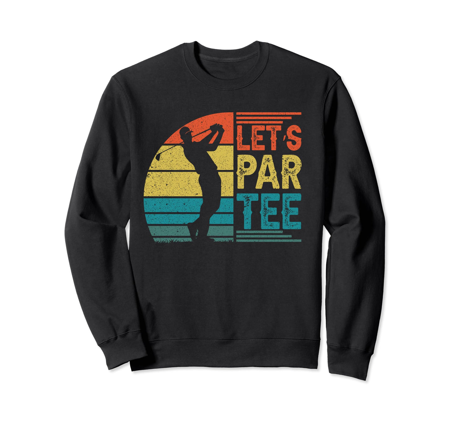 Lets Par Fathers Day Dad Party Sweatshirt - Aesthetic Graphic for Adults - T-Shirt, Sweatshirt, Hoodie