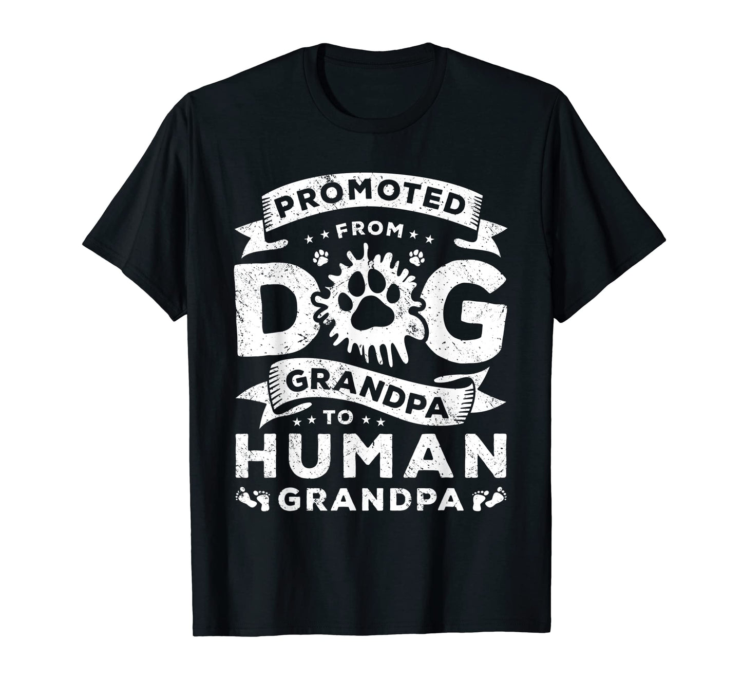 Mens Promoted From Dog Grandpa To Human T-Shirt - Graphic Print Unisex - T-Shirt, Sweatshirt, Hoodie