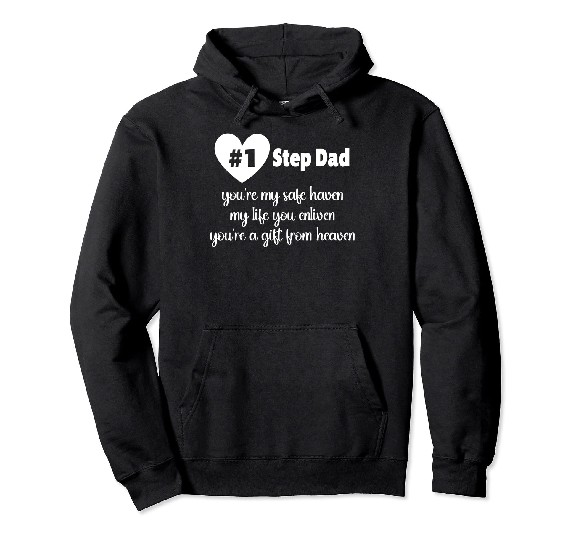 Stepdad Youre My Safe Haven My Life You Hoodie - Graphic Print Unisex - T-Shirt, Sweatshirt, Hoodie
