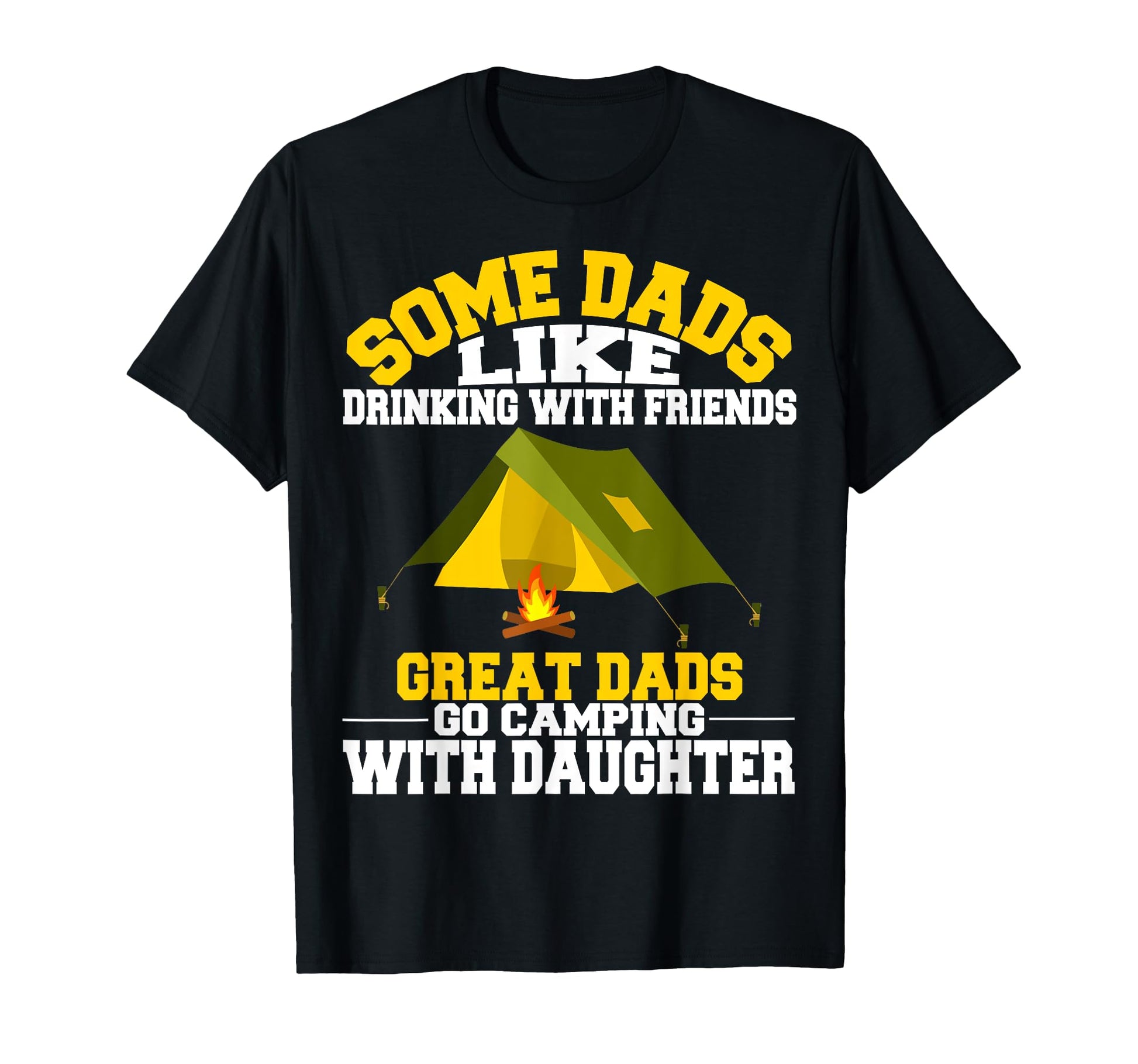 Some Dads Like Drinking Camping T-Shirt - Custom Art Print for Adults - T-Shirt, Sweatshirt, Hoodie