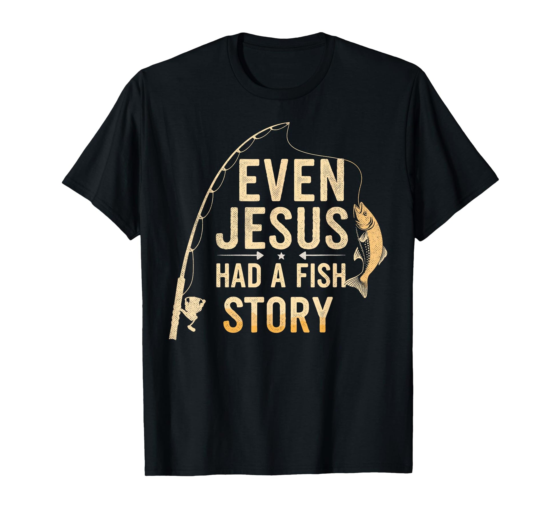 Even Jesus Had Fish Story Bible Lover T-Shirt - Graphic Print Unisex - T-Shirt, Sweatshirt, Hoodie