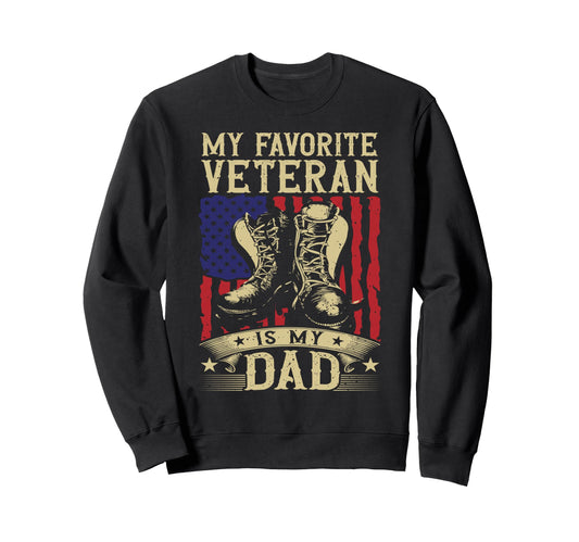 American Flag My Favorite Veteran Sweatshirt - Streetwear Style Men Women - T-Shirt, Sweatshirt, Hoodie