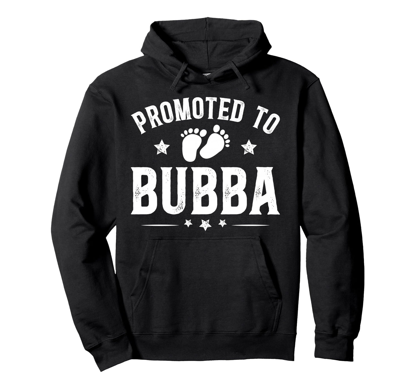 Promoted To Bubba Future Bubba Hoodie - Casual Everyday Wear Men Women - T-Shirt, Sweatshirt, Hoodie