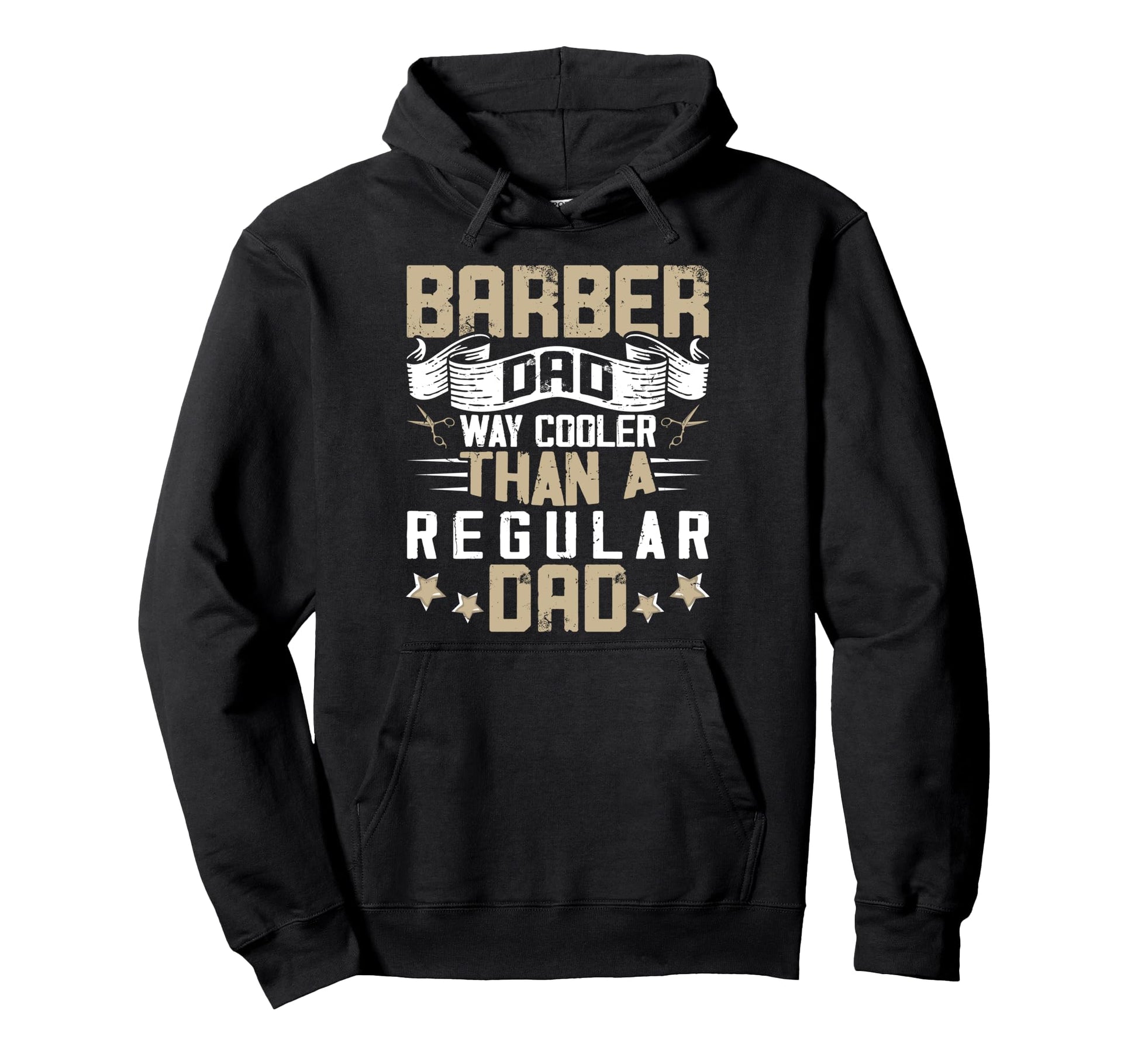 Barber Dad Way Cooler Than Regular Dad Hoodie - Casual Everyday Wear Unisex - T-Shirt, Sweatshirt, Hoodie