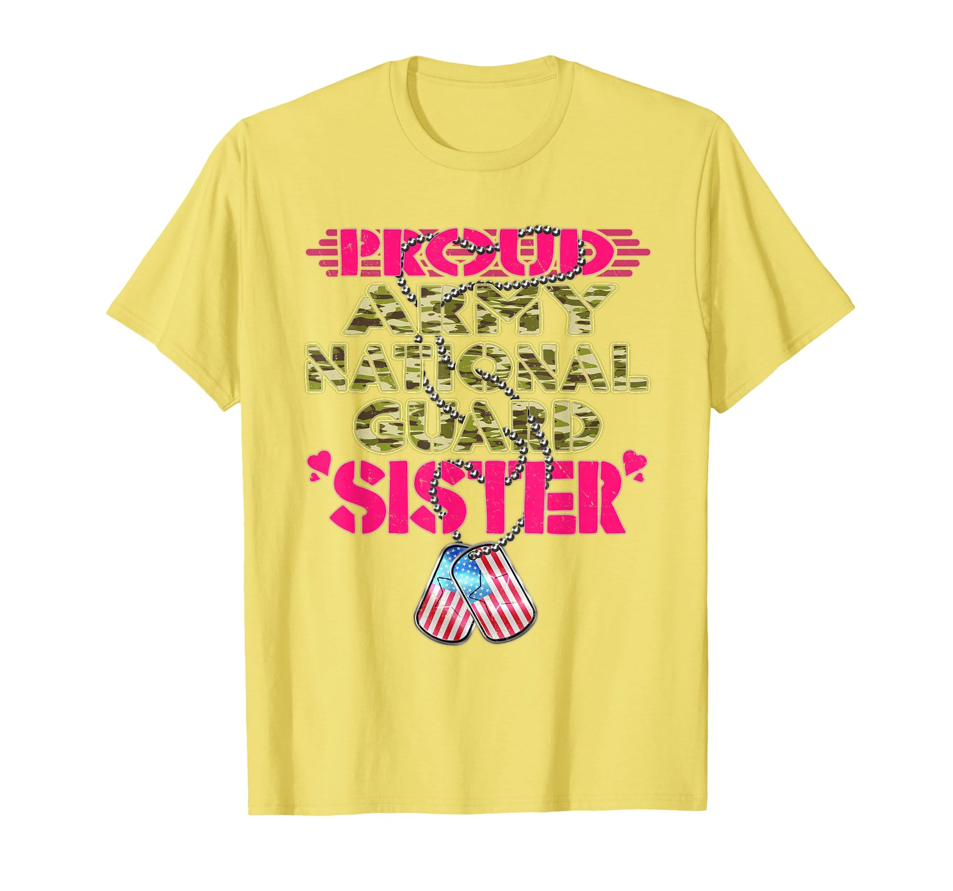 Proud Army National Guard Sister T-Shirt - Casual Everyday Wear Men Women - T-Shirt, Sweatshirt, Hoodie