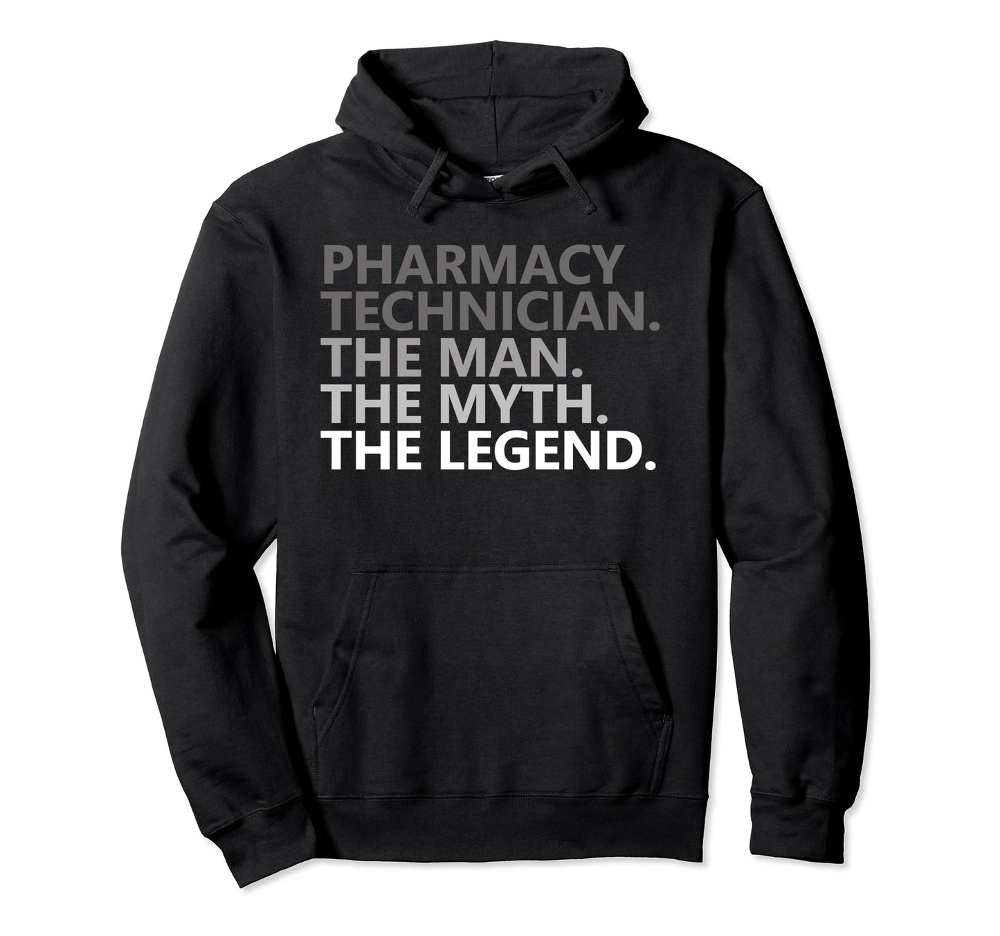 Myth Legend Pharmacy Technician Hoodie - Casual Everyday Wear for Adults - T-Shirt, Sweatshirt, Hoodie