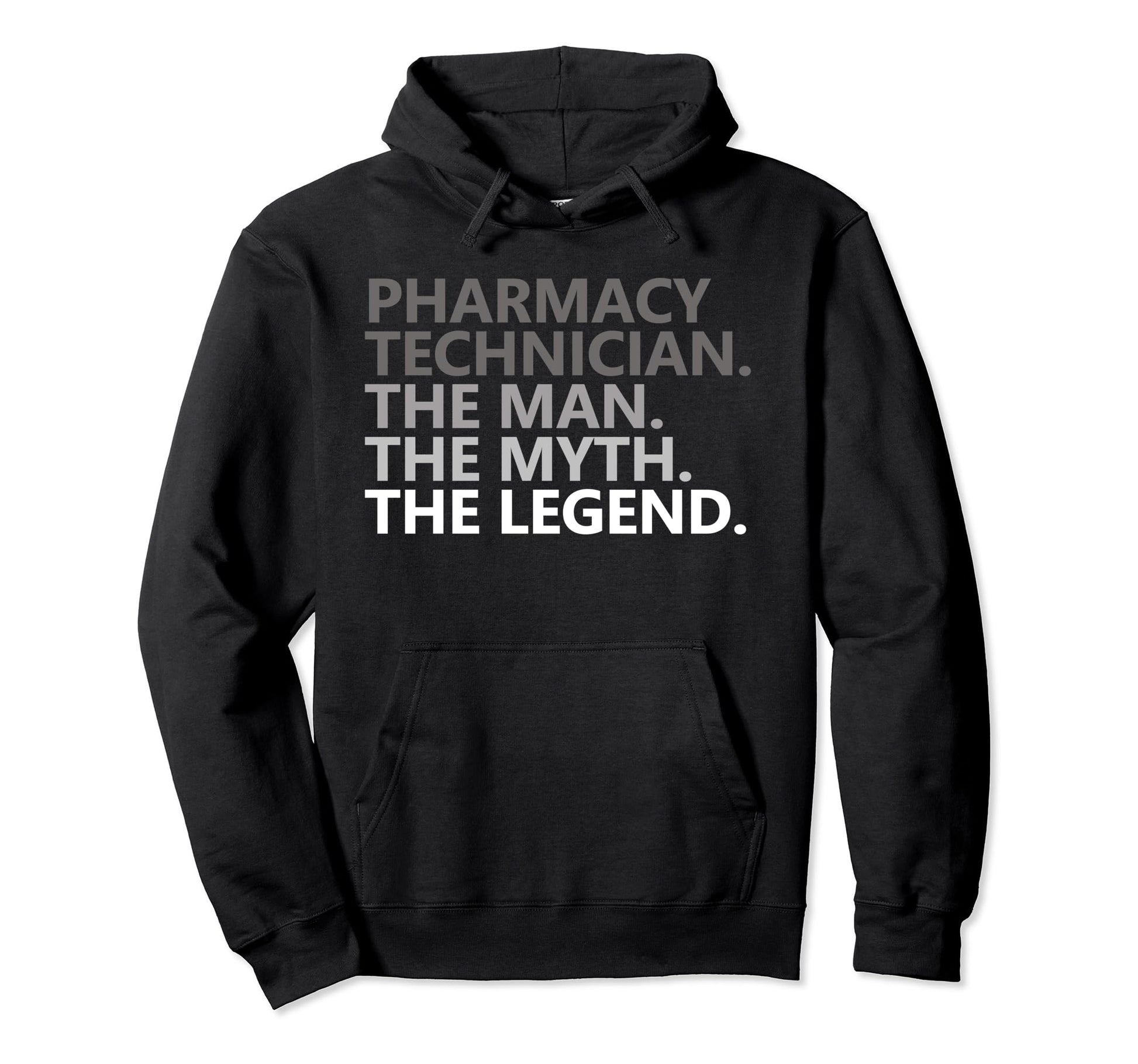 Myth Legend Pharmacy Technician Hoodie - Casual Everyday Wear for Adults - T-Shirt, Sweatshirt, Hoodie