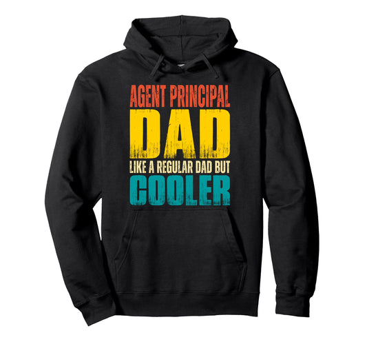 Agent Principal Dad Like Regular Dad Hoodie - Aesthetic Graphic for Adults - T-Shirt, Sweatshirt, Hoodie