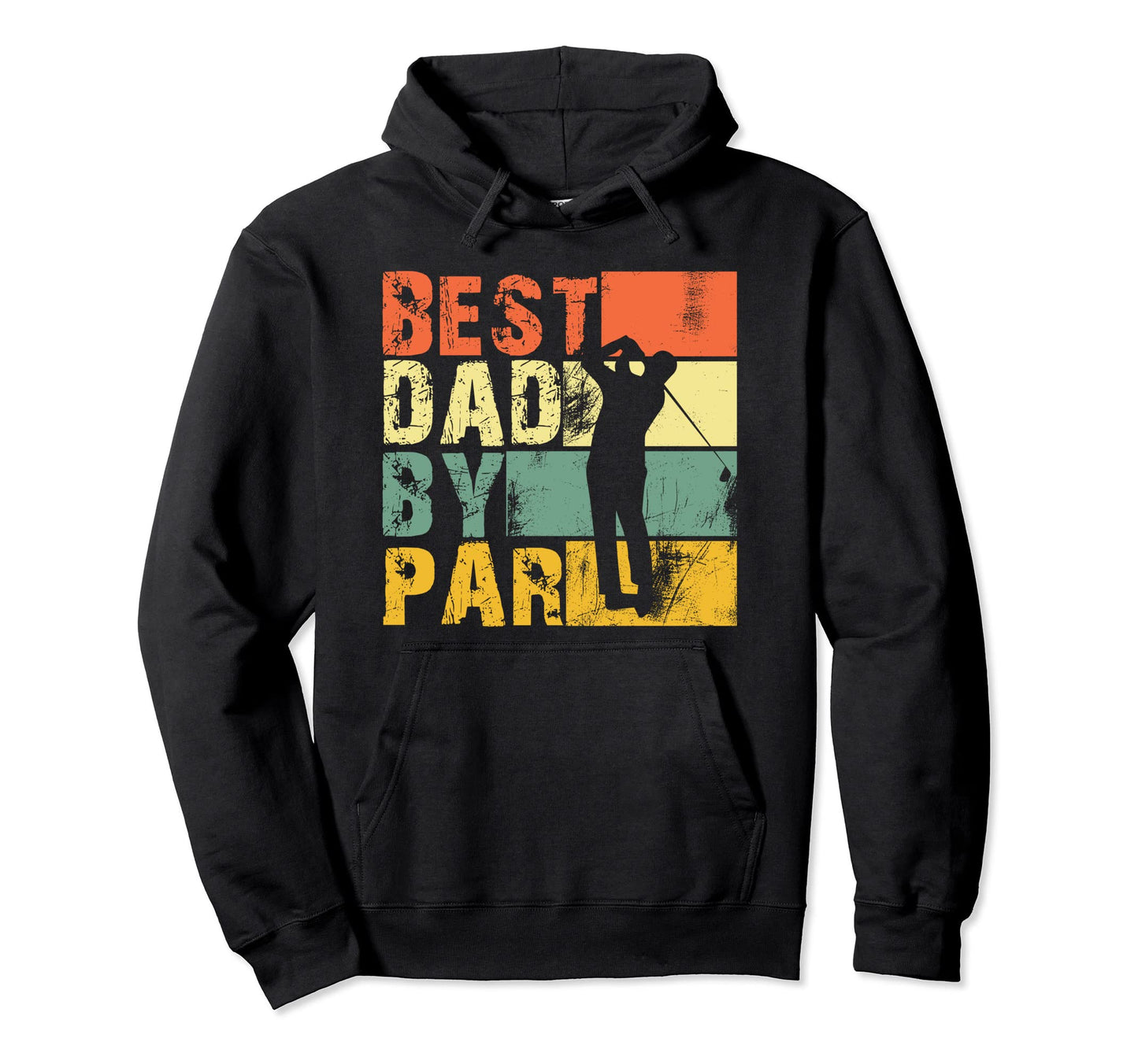 Best Dad Par Funny Golf Pun Hoodie - Aesthetic Graphic Men Women - T-Shirt, Sweatshirt, Hoodie