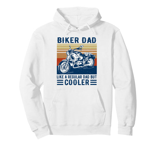 Biker Dad Like Regular Dad But Cooler Hoodie - Trendy Graphic for Adults - T-Shirt, Sweatshirt, Hoodie