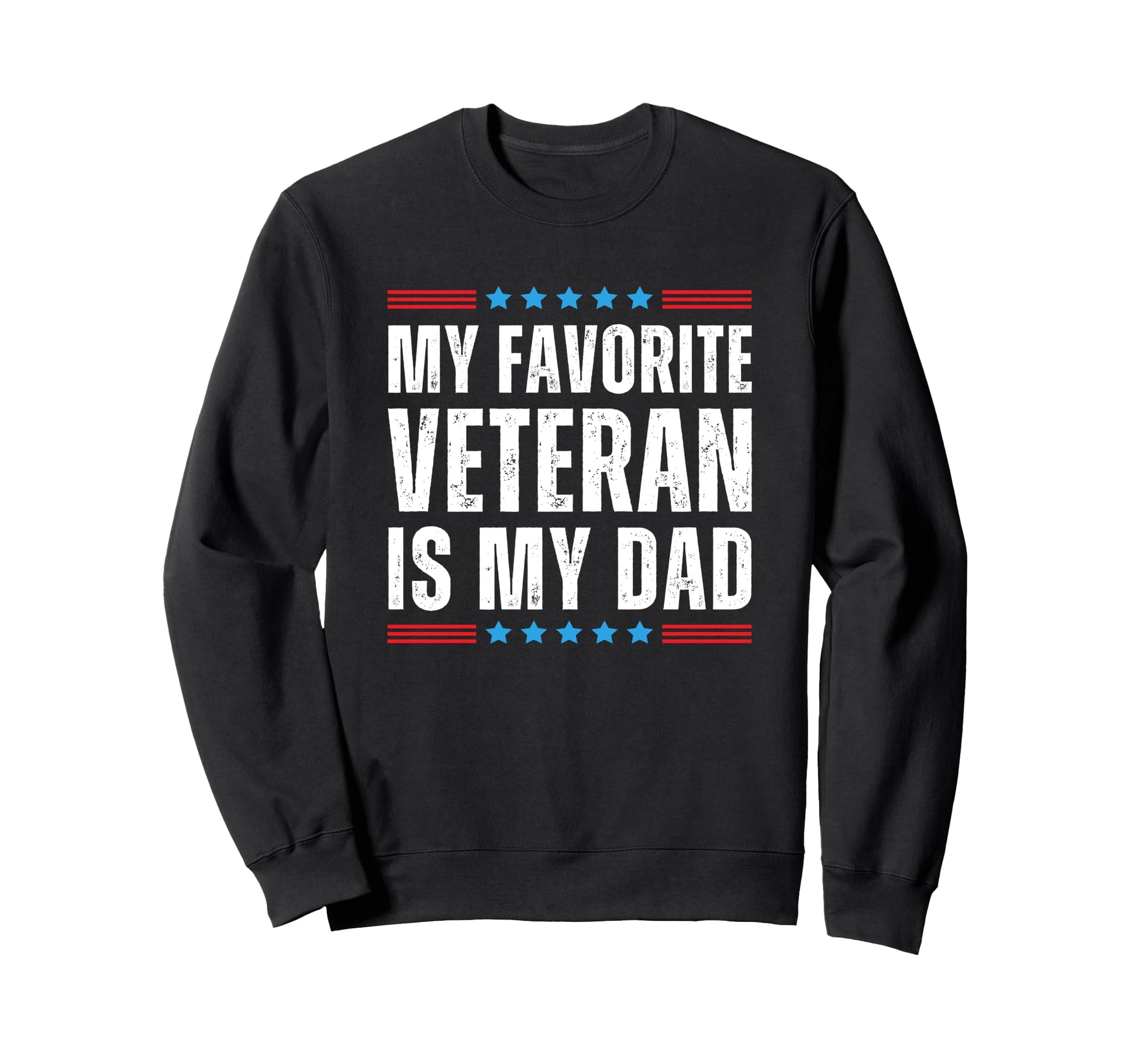 My Favorite Veteran Is My Dad T Shirts T-Shirt - Trendy Graphic for Adults - T-Shirt, Sweatshirt, Hoodie